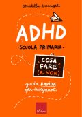 Donatella Arcangeli - ADHD. Cosa fare (e non) (2023)