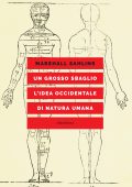 Marshall Sahlins - Un grosso sbaglio. L'idea occidentale di natura umana (2023)