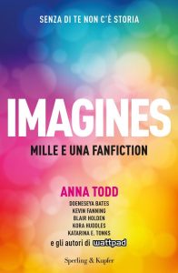Anna Todd – Imagines. Mille e una fanfiction (2016)