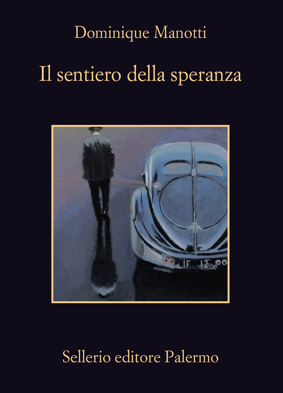 Dominique Manotti – Il sentiero della speranza (2016)