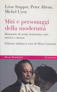 Léon Stapper, Peter Altena, Michel Uyen – Miti e Personaggi della Modernità (1998)