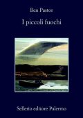 Ben Pastor - I piccoli fuochi (2016)