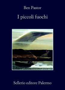 Ben Pastor – I piccoli fuochi (2016)