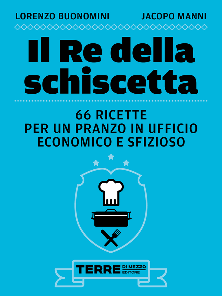 Lorenzo Buonomini, Jacopo Manni – Il Re della Schiscetta (2014)
