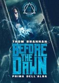 Thom Brannan - Before the Dawn. Prima dell'Alba (2019)