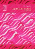 Lia Cigarini - La Politica del Desiderio e Altri Scritti (2022)