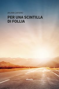 Aylinn Cafiero – Per una scintilla di follia (2022)