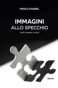 Paolo «Chanel» Canale – Immagini allo specchio. Come cambiano i valori (2022)