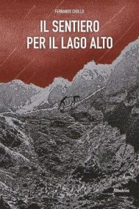Fernando Cirillo – Il sentiero per il lago alto (2021)