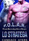 Candace Ayers - P.O.L.A.R. Vol. 5. Lo Stratega (2023)