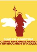 Marco Agustoni - Come un dinosauro in un bicchier d'acqua  (2015)