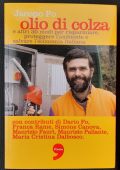 Jacopo Fo  - Olio di colza e altri 30 modi per risparmiare proteggere l'ambiente e salvare l'economia italiana (2005)