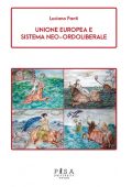 Luciano Fanti - Unione Europea e sistema neo-ordoliberale (2022)