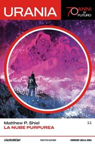 Matthew P. Shiel – La Nube Purpurea (Urania-70 Anni Di Futuro 11)(2022)