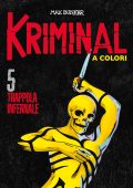 img Kriminal A Colori 05 - Trappola Infernale (Settembre 2020)(RCS Max Bunker)