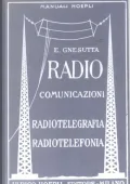 Eugenio Gnesutta - Radio comunicazioni Radiotelegrafia, Radiotelefonia (1924) PDF