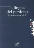 Bruno Moroncini - La lingua del perdono (2007)