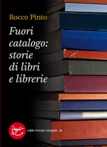 Rocco Pinto – Fuori catalogo: storie di libri e librerie (2013)