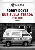 Roddy Doyle - Due sulla strada (the van) (2013)