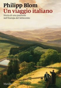 Philipp Blom – Un viaggio italiano (2020)