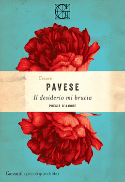 Cesare Pavese – Il desiderio mi brucia. Poesie d’amore (2021)