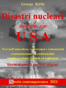George Kirby – Disastri nucleari made in USA (2021)