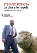 Stefano Rodotà - La vita e le regole (2018)