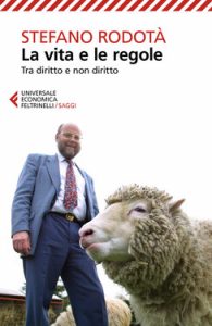 Stefano Rodotà – La vita e le regole (2018)
