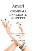 img Manuele Migoni - Amori criminali una morte sospetta (2019)