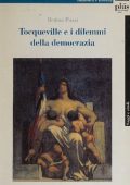 Regina Pozzi - Tocqueville e i dilemmi della democrazia (2006)