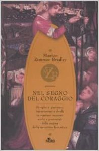 Marion Zimmer Bradley – Nel segno del coraggio (2008)