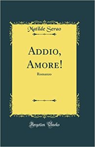 Matilde Serao – Addio, Amore!: Romanzo (Classic Reprint) (2022)