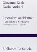 Giovanni Reale, Dario Antiseri - Il pensiero occidentale. Nuova ediz.. Antichità e Medioevo (Vol. 1)  (2013)