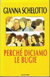 Gianna Schelotto - Perché diciamo le bugie (1996)