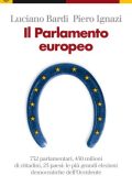 Luciano Bardi, Piero Ignazi - Il Parlamento europeo (2010) 2 Edizione