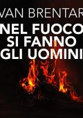 Ivan Brentari - Nel fuoco si fanno gli uomini (2023) (mp3 - 128 kbps)