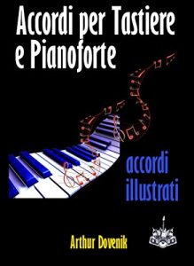 Arthur Dovenik – Dizionario degli Accordi per Tastiere e Pianofrote (2018)