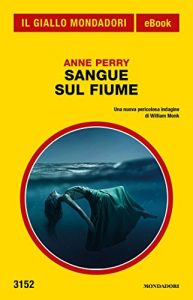 Anne Perry – Sangue sul fiume (2017)