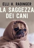 Elli H. Radinger - La saggezza dei cani (2023) (mp3 - 128 kbps)