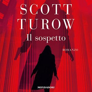 Scott Turow – Il sospetto (2023) (mp3 – 128 kbps)