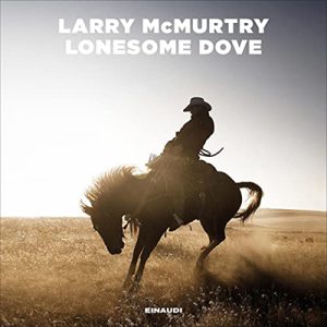 Larry McMurtry – Lonesome Dove (Italian edition) (2023) (mp3 – 128 kbps)