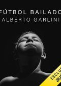 Alberto Garlini - Fútbol bailado (2023) (mp3 - 128 kbps)