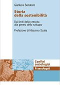 Gianluca Senatore  - Storia della sostenibiltà. Dai limiti della crescita alla genesi dello sviluppo (2016) PDF