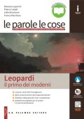 Romano Luperini, Pietro Cataldi - Le parole le cose - Leopardi: il primo dei moderni (2016)