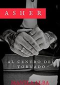 Manila Alba - Asher. Al centro del tornado (2018)