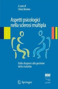 Silvia Bonino (a cura di) – Aspetti psicologici nella sclerosi multipla: Dalla diagnosi alla gestione della malattia (2012)