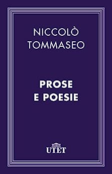 Niccolò Tommaseo – Prose e poesie (2013) UTET