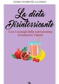 Annamaria Valenti - La dieta disintossicante (2017)