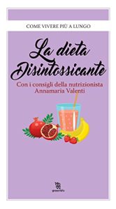 Annamaria Valenti – La dieta disintossicante (2017)