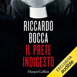 Riccardo Bocca – Il prete indigesto (2023) (mp3 – 128 kbps)